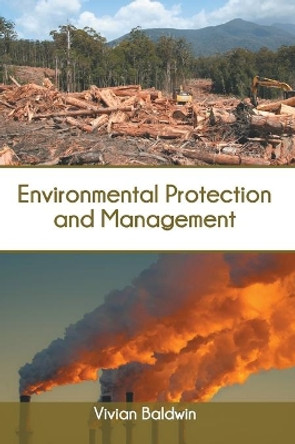 Environmental Protection and Management by Vivian Baldwin 9781639871964