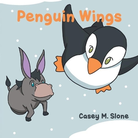 Penguin Wings by Casey M Slone 9781647732004