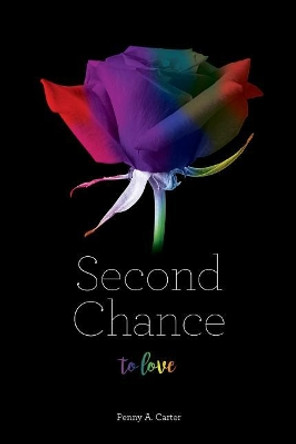 Second Chance To Love by Penny a Carter 9781721840335