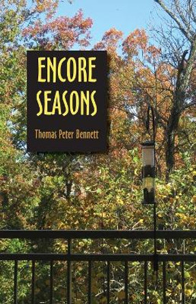 Encore Seasons by Thomas Peter Bennett 9781597131780