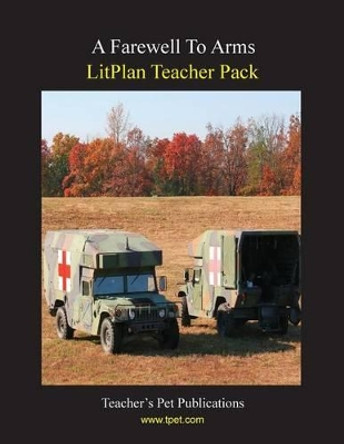 Litplan Teacher Pack: Farewell to Arms by Barbara M Linde 9781602491618