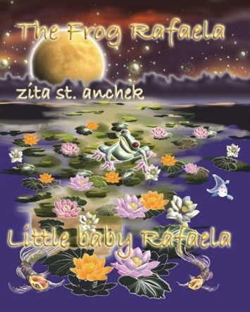 Little Baby Rafaela by Zita St Anchek 9781722243777