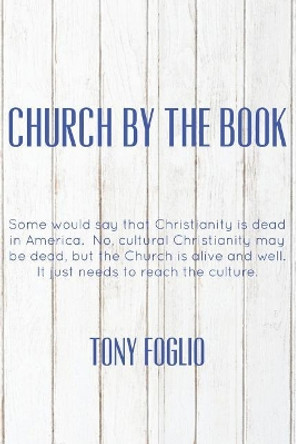 Church by the Book by Tony Foglio 9781724073624