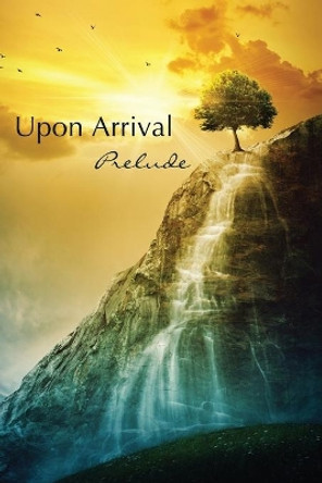 Upon Arrival: Prelude by Eber & Wein Publishing 9781608806614