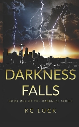 Darkness Falls by Kc Luck 9781722014957