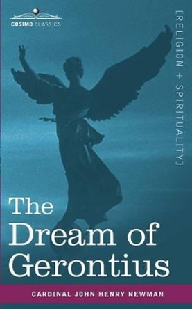 The Dream of Gerontius by Cardinal John Henry Newman 9781602068032