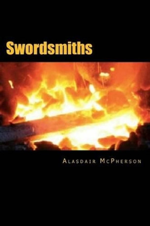 Swordsmiths by Alasdair McPherson 9781508720089