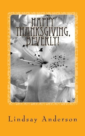 Happy Thanksgiving, Beverly!: A Beverly Black Novel by Lindsay Anderson 9781725876620