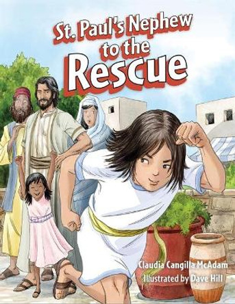 St. Paul's Nephew to the Rescue by Claudia Cangilla McAdam 9781681929842