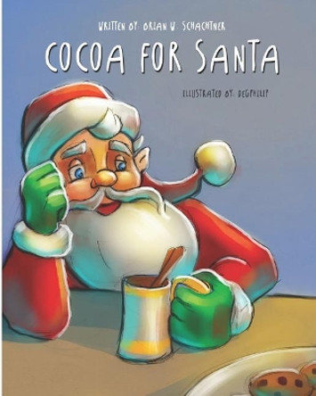 Cocoa for Santa: Camila by Degphilip 9781724006363