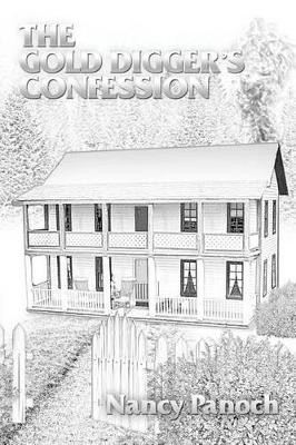The Gold Digger's Confession by Nancy Panoch 9781680740028