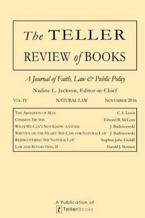 The Teller Review of Books: Vol. IV Natural Law by Nadine L Jackson 9781681090689
