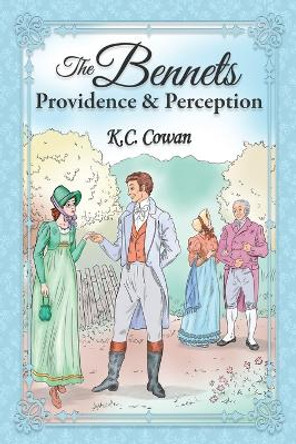 The Bennets: Providence & Perception by Ellen Pickels 9781681310732