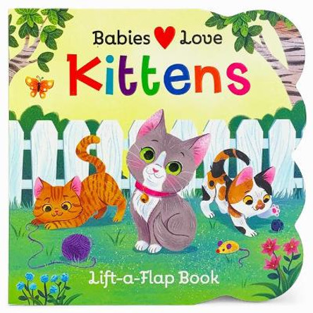 Babies Love Kittens by Cottage Door Press 9781680527827