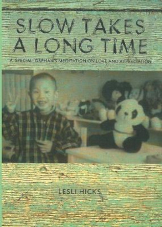 Slow Takes a Long Time by Lesli Hicks 9781725291775