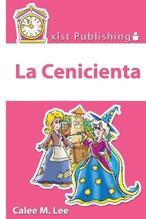 La Cenicienta by Calee M Lee 9781681957500