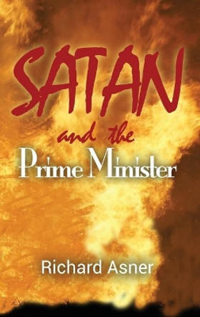 Satan and the Prime Minister by Richard Asner 9781647022709