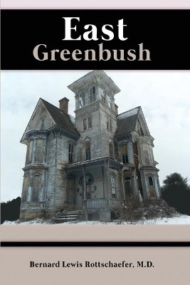 East Greenbush by Bernard L Rottschaefer 9781649130136
