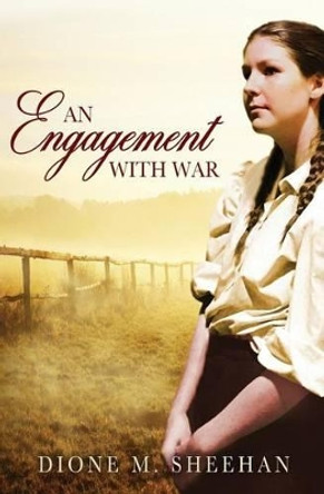 An Engagement with War by Dione M Sheehan 9781540669629