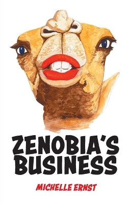 Zenobia's Business by Michelle Ernst 9781525598234