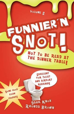 Funnier'n Snot, Volume 2 by Warren B Dahk Knox 9781582751856