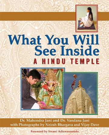 What You Will See Inside a Hindu Temple by Mahendra Jani 9781594731167