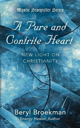 A Pure and Contrite Heart by Beryl Broekman 9781644383384