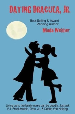 Dating Dracula, Jr. by Minda Webber 9781469957654