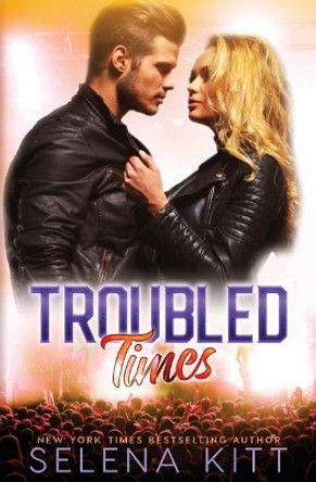 Troubled Times by Selena Kitt 9781726411134