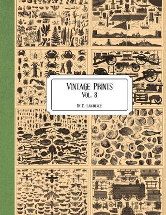 Vintage Prints: Vol. 8 by E Lawrence 9781726490276