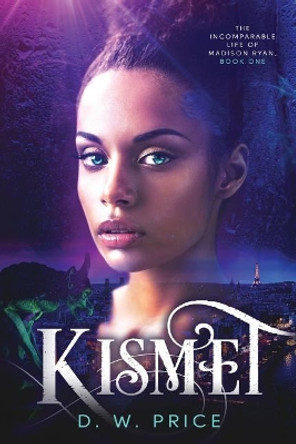 Kismet by D W Price 9781547256914