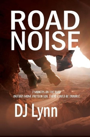 Road Noise by Dj Lynn 9781732026261