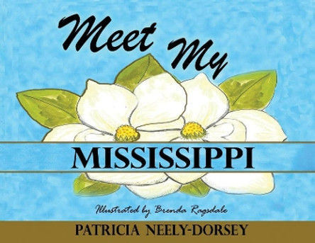 Meet My Mississippi by Patricia Neely-Dorsey 9781732084681