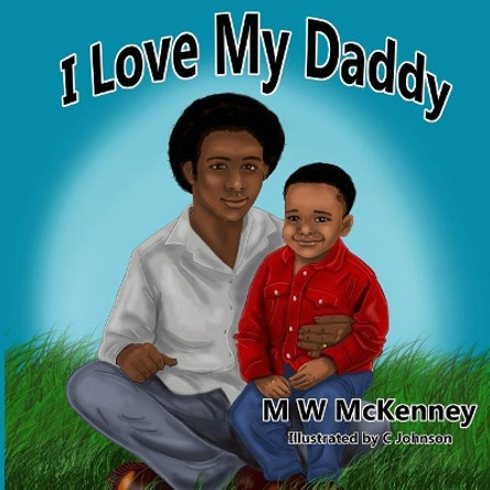 I Love My Daddy by Cheryl Johnson 9781545325049