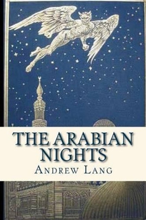 The Arabian Nights by Andrew Lang 9781535324663