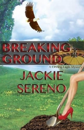 Breaking Ground by Jackie Sereno 9781506000626