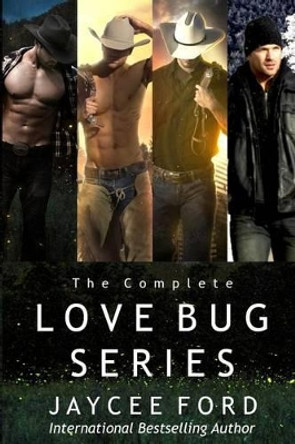 The Complete Love Bug Series: Watching Fireflies, Dragonfly Awakening, Hornet's Nest, and Mosquito Chase by Jaycee Ford 9781534920651