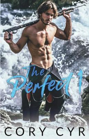 The Perfect 1 by Cory Cyr 9781542927055