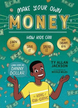 Make Your Own Money by Ty Allan Jackson