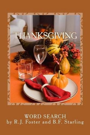 Thanksgiving: Word Search by B F Starling 9781519404060