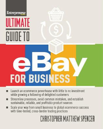 Ultimate Guide to eBay for Business by Spencer Christopher Matthew