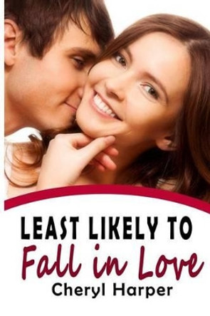 Least Likely to Fall in Love by Cheryl Harper 9781508676966