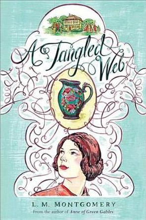 A Tangled Web by L. M. Montgomery 9781402289330