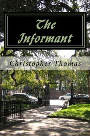 The Informant by Christopher Maxwell Thomas 9781727875447