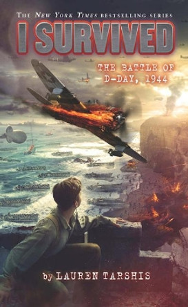 I Survived the Battle of D-Day, 1944 by Lauren Tarshis 9781432874681