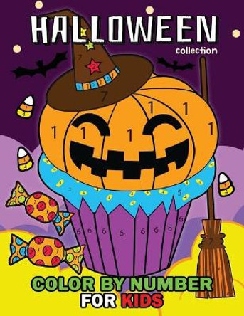 Halloween Collection Color by Number: Easy and Fun Activity Book for Kids by Rocket Publishing 9781728866444