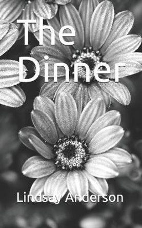 The Dinner by Lindsay Anderson 9781728888781