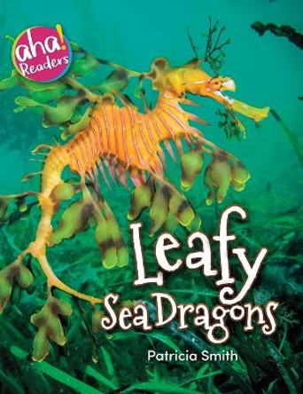 Leafy Sea Dragons by Patricia Smith 9781734106534