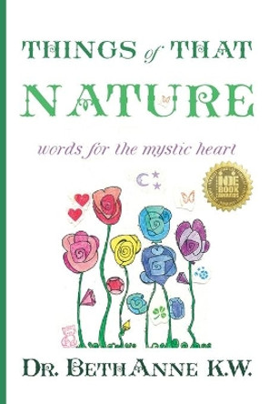 Things of That Nature: words for the mystic heart by Bethanne Kapansky Wright 9781733009904