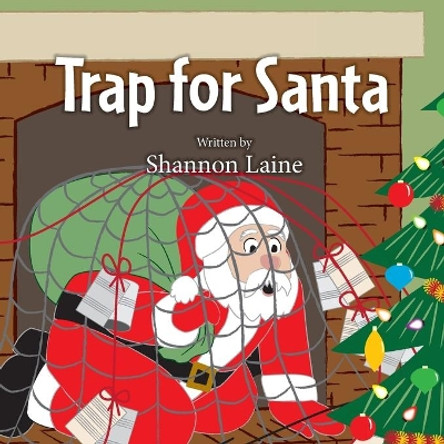 Trap for Santa by Shannon Laine 9781733083706 Trap for Santa by Shannon Laine 9781733083706